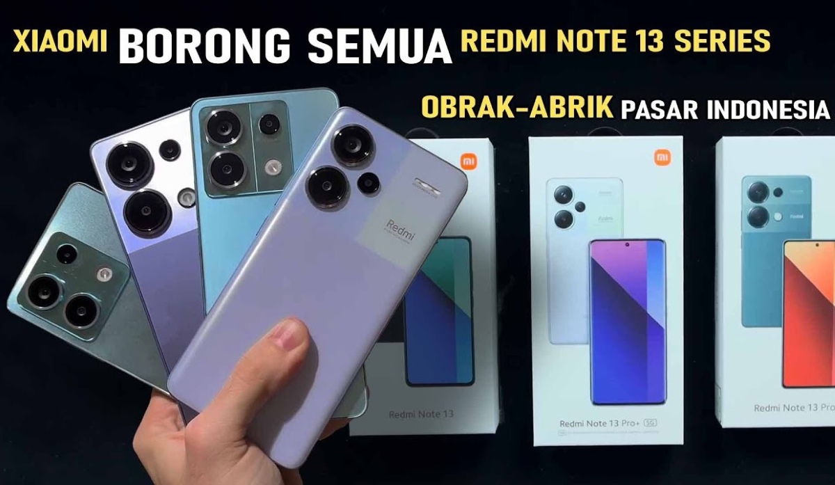 Mulai Dari 2,6 Jutaan Saja, Inilah 5 Varian Redmi Note 13 Series Murah yang Siap Mengancam Uang THR!