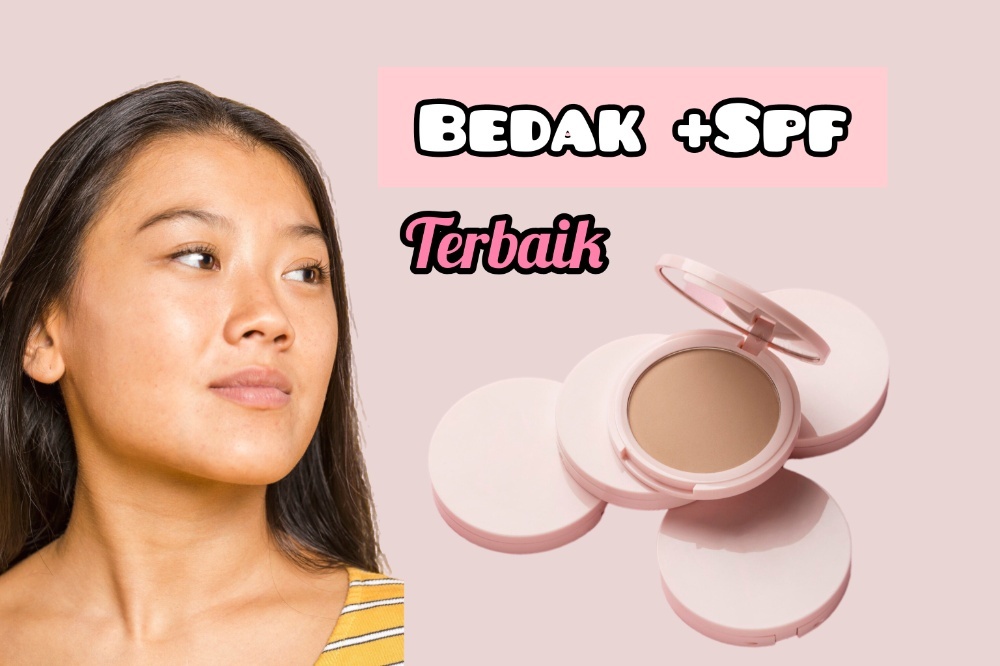 Review Bedak SPF Terbaik untuk Kulit Berminyak, Sehingga Bebas dari Belang di Wajah