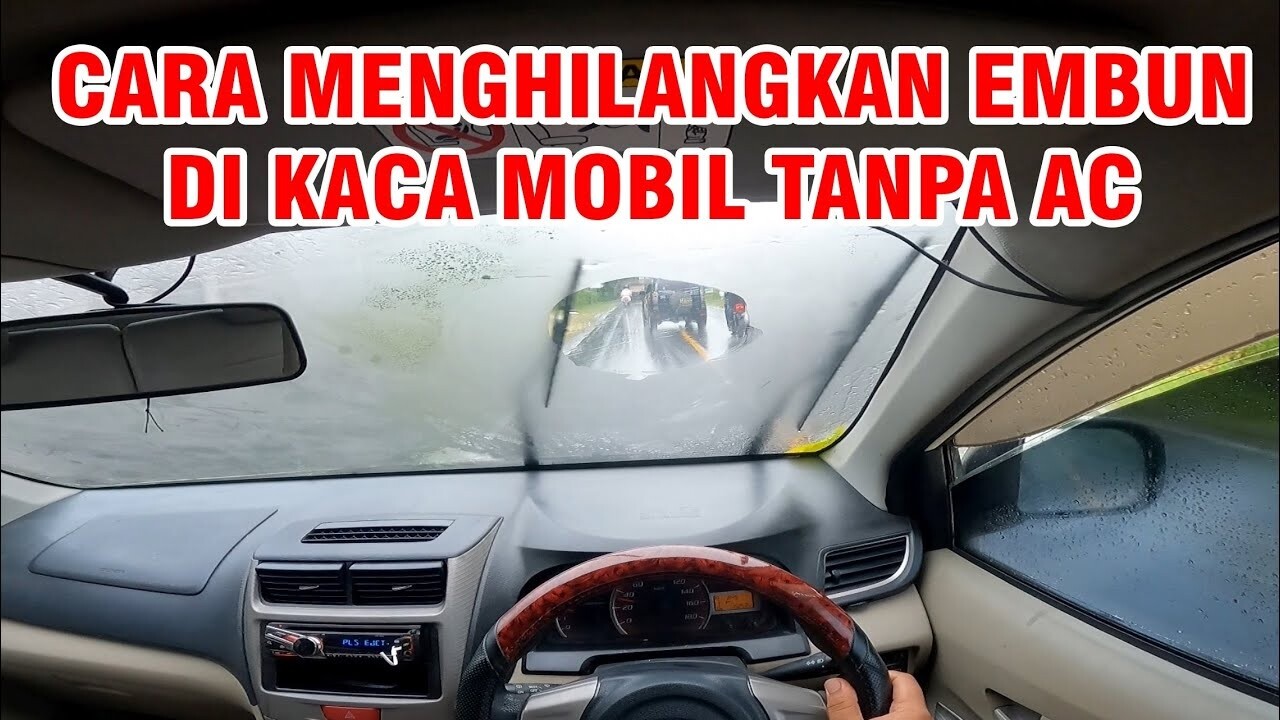 Trik Ampuh: Cara Menghilangkan Embun pada Kaca Mobil saat Hujan Tanpa Shampo dan AC Mobil