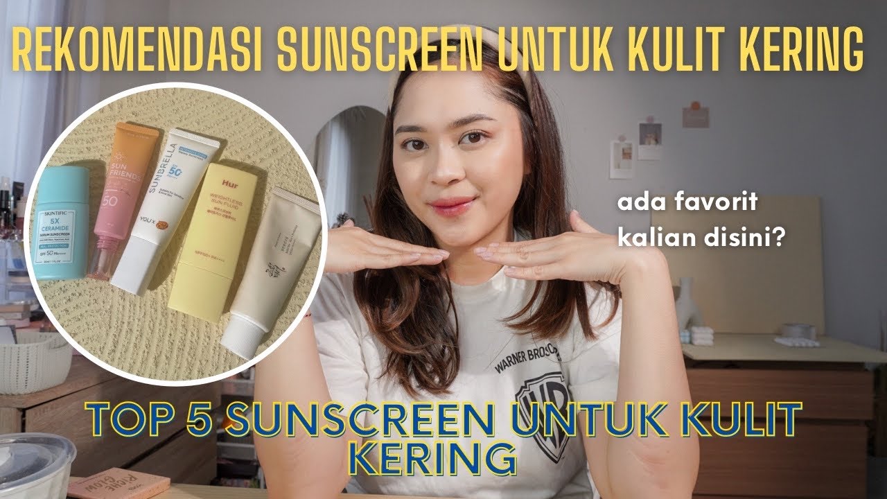 Sunscreen yang Ringan untuk Kulit Kering dan Kusam, Mulai 20 Ribuan Aja