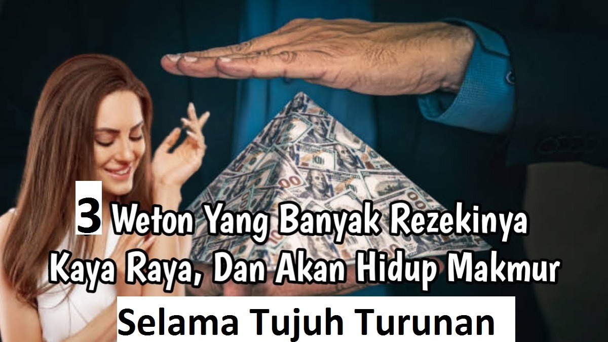 Primbon Jawa: Inilah 3 Weton yang Diprediksi Akan Hidup Makmur Selama Tujuh Turunan, Adakah Weton Kalian?