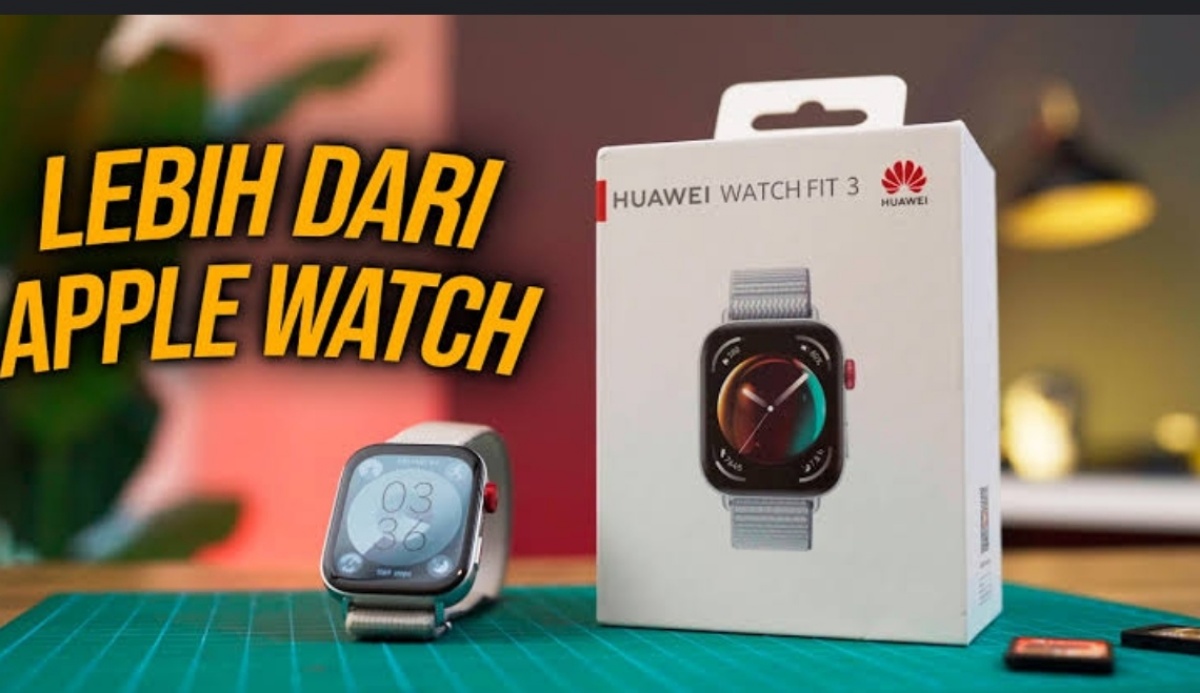 Ancaman Huawei, Inilah Review Singkat Huawei Watch Fit 3 yang Bawa Desain Mirip Apple Watch Lebih Worth It?   