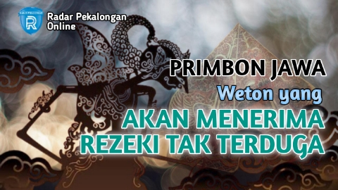 Primbon Jawa: Weton yang Akan Menerima Rezeki Tak Terduga di Tahun ini, Wetonmu Salah Satunya?