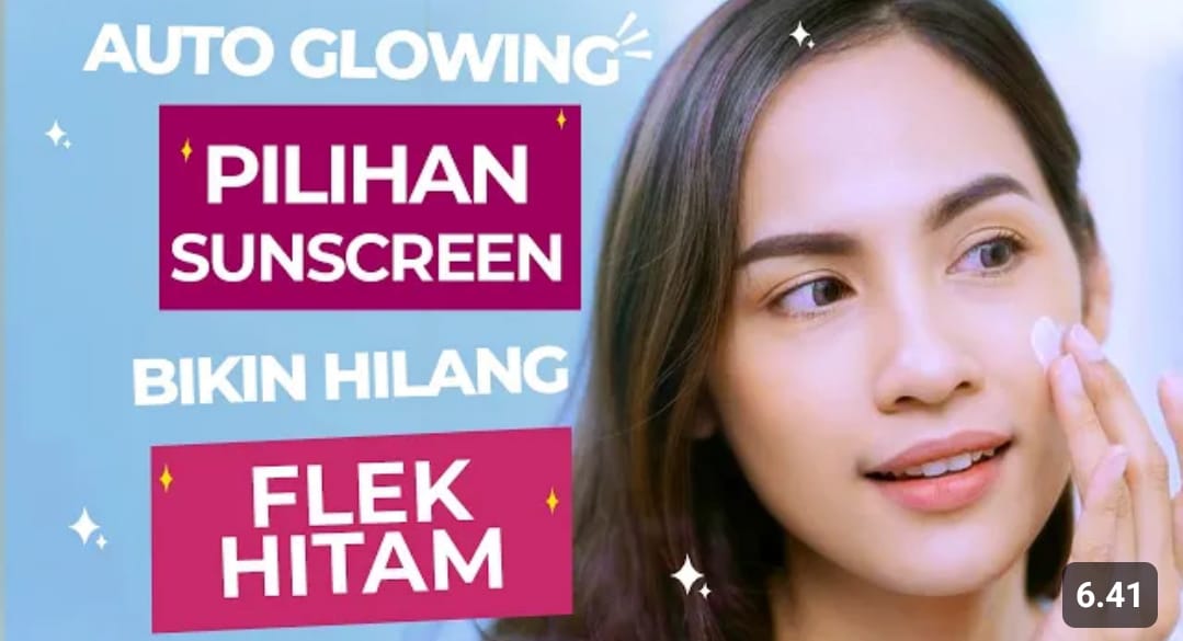 Ini 3 Sunscreen Terbaik untuk Flek Hitam yang Murah! Andalan untuk Memutihkan Wajah dan Bikin Glowing Permanen