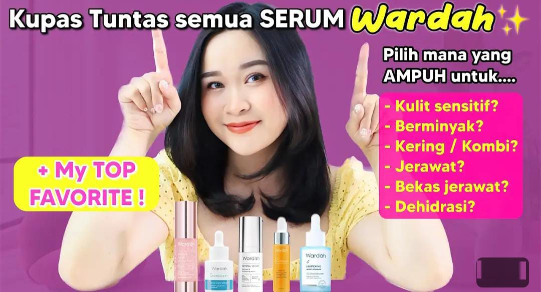 3 Paket Wardah untuk Wajah Glowing Usia 40 Tahun Ke Atas, Modal 30 Ribuan Kulit Jadi Kencang Tanpa Flek Hitam