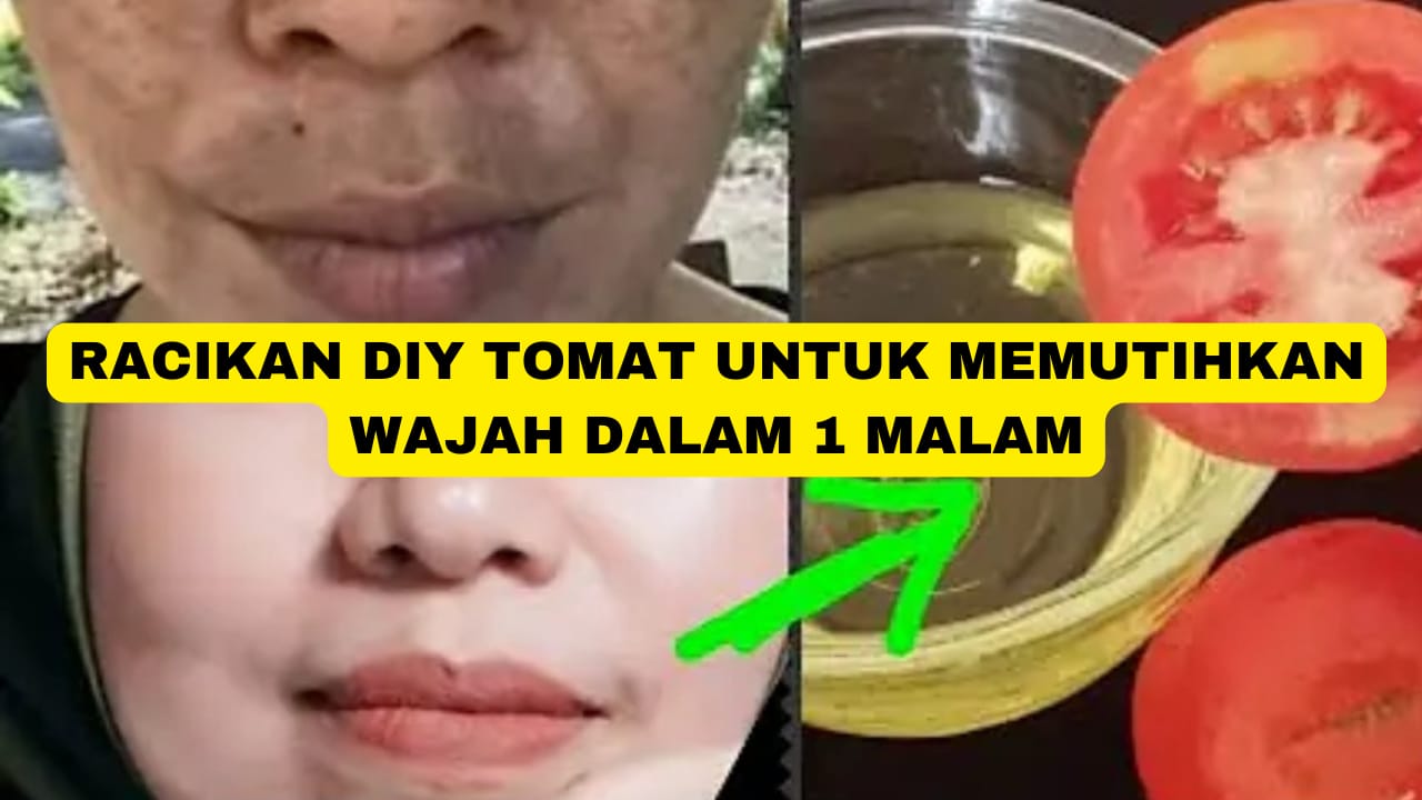 Racikan DIY Tomat untuk Memutihkan Wajah Dalam 1 Malam, Cukup Pakai 2 Bahan Kulit Kencang Glowing Awet Muda!