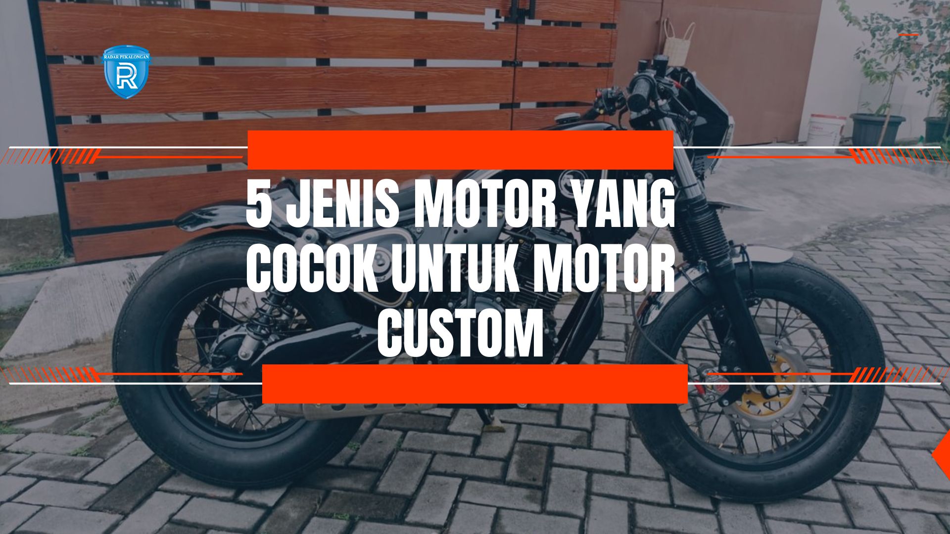 5 Rekomendasi Jenis Motor yang Cocok untuk Dijadikan Motor Custom