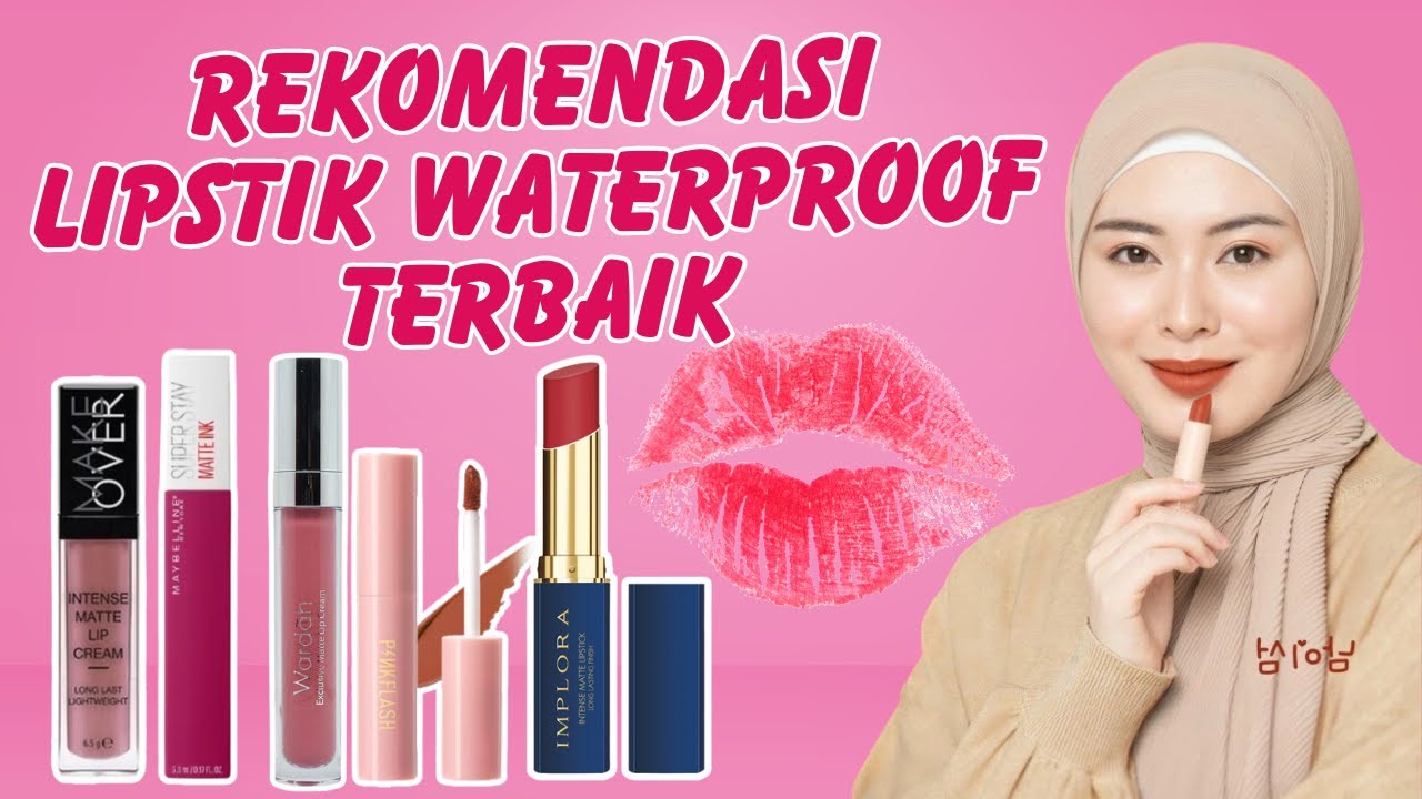 Merk Lipstik Lokal Tahan Air, Tahan Air dan Minyak Cocok untuk Sehari Hari