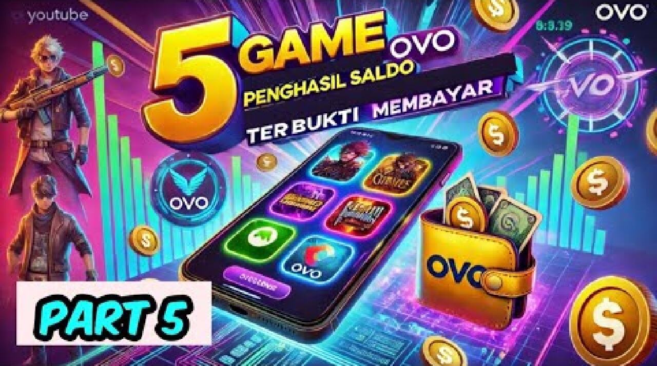 Game Penghasil Saldo OVO yang Terbukti Membayar dan Cepat Cair! Dapatkan Cuan Hingga Rp275.000