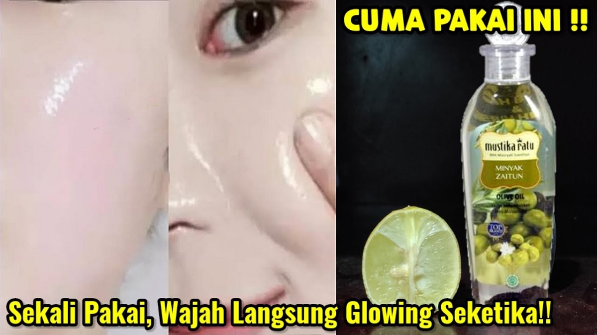 Begini Cara Pakai Minyak Zaitun yang Benar, Rasakan 4 Manfaat yang Bikin Wajah Glowing Kencang Anti Flek Hitam