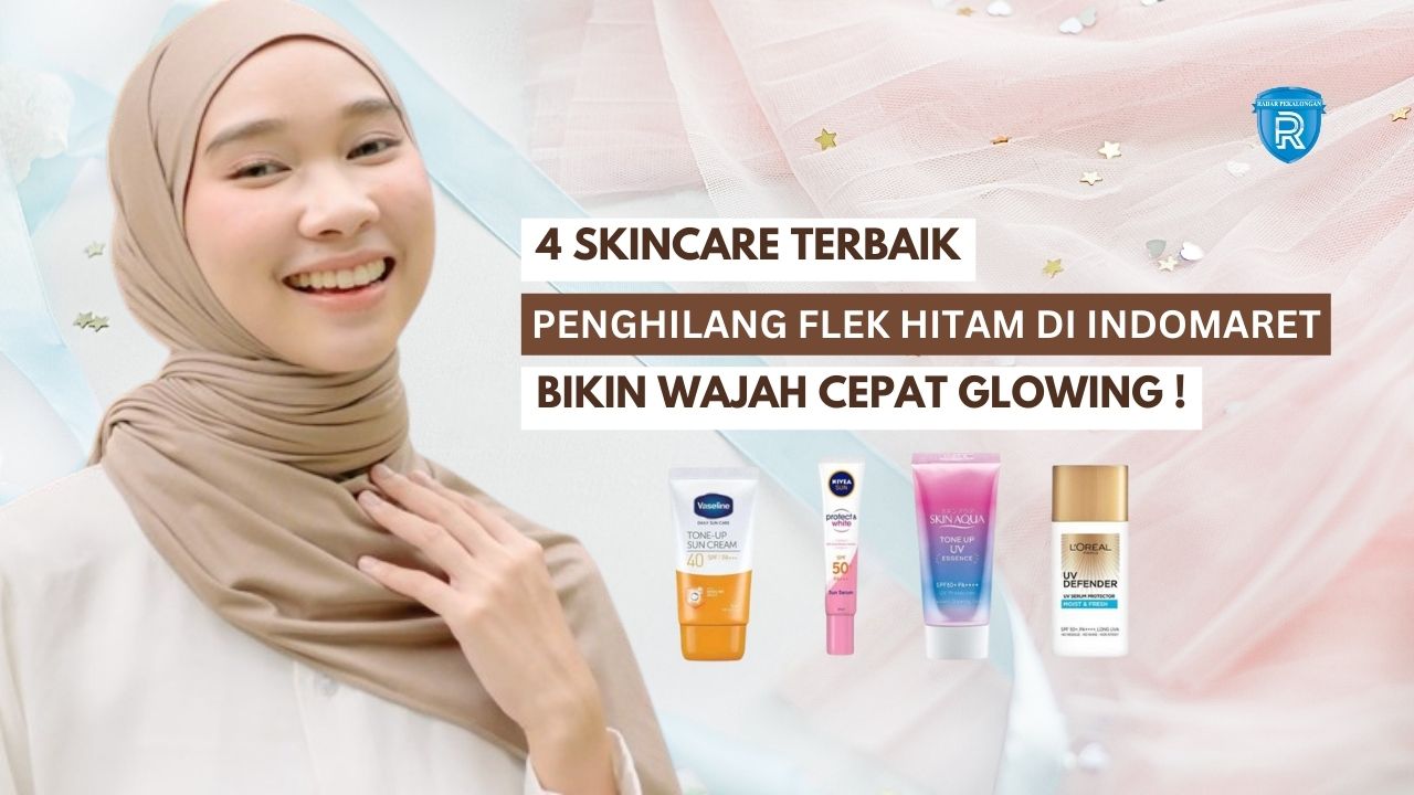 4 Skincare Penghilang Flek Hitam di Indomaret, Rahasia Bikin Wajah Glowing Awet Muda dengan Cepat!