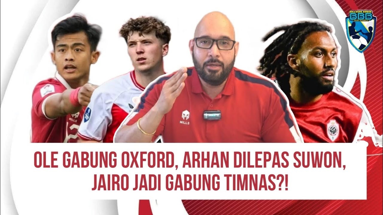 Pratama Arhan Dilepas Suwon FC, OIe Romeny Menuju Oxford United, Jairo Riedewald Jadi ke Timnas Indonesia?