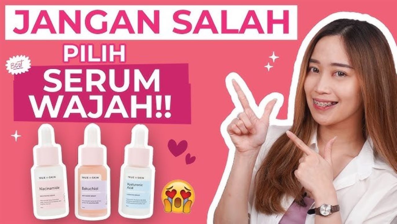 3 Rekomendasi Serum untuk Pemula, Rahasia Wajah Glowing Cantik Maksimal dengan Aman