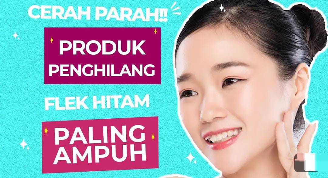 3 Krim Glowing Penghilang Flek Hitam, Wajah jadi Glowing Kencang Bebas Kerutan dan Noda Hitam Permanen