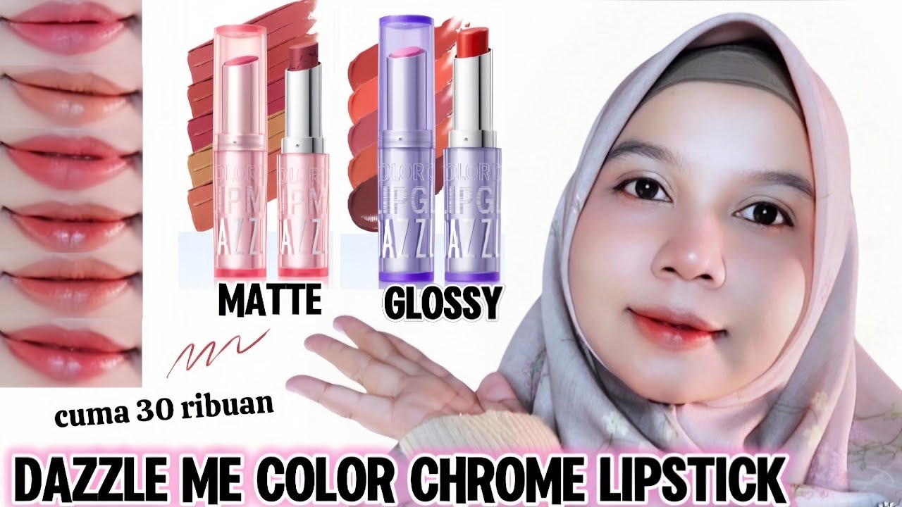 Baru Rilis Lipstik yang Matte dan Glossy, Begini Bocoran Review Jujur Lipstik Baru dari Dazzle Me, Cek Yuk!