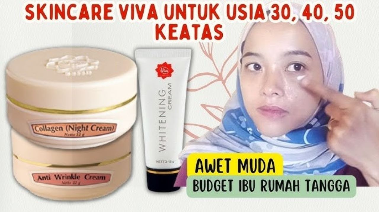 5 Produk Viva untuk Kulit Awet Muda, Bikin Glowing Harga Terjangkau 