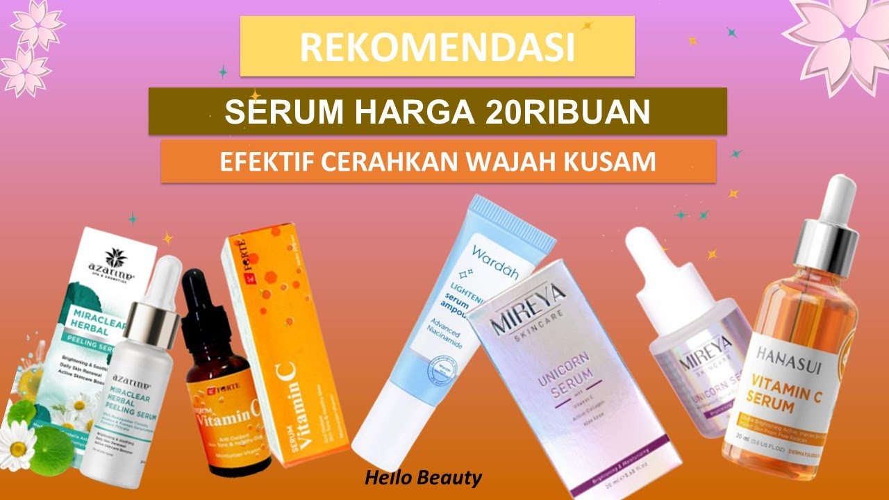 3 Rekomendasi Serum Harga 20 Ribu untuk Membuat Wajah Kencang dan Awet Muda