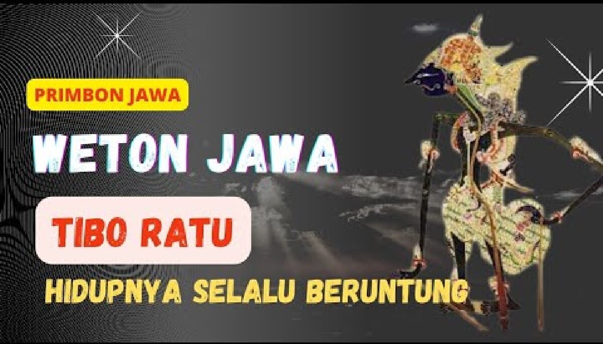 Inilah 8 Weton Tibo Ratu yang Menurut Primbon Jawa Hidupnya Selalu Beruntung, Apa Saja?