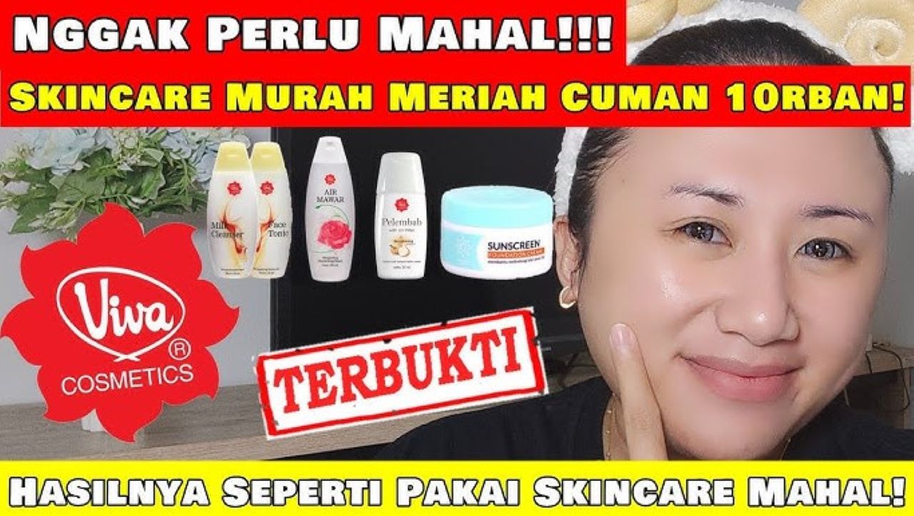 4 Produk Viiva yang Bikin Kulit Tetap Sehat, Glowing dengan Produk Lokal Harga Terjangkau