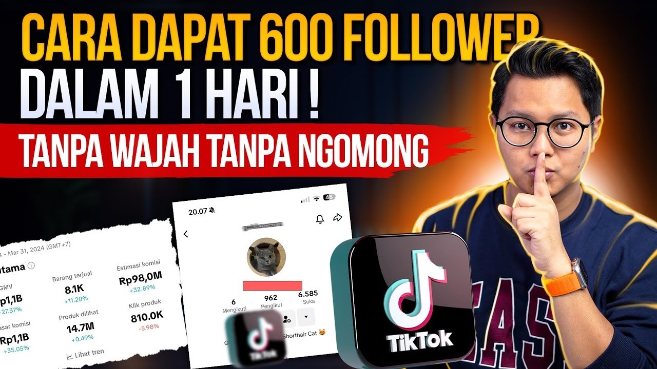 Cara Cepat Dapat 600 Follower TikTok dalam 1 Hari Tanpa Wajah dan Tanpa Ngomong! Eman Bisa?