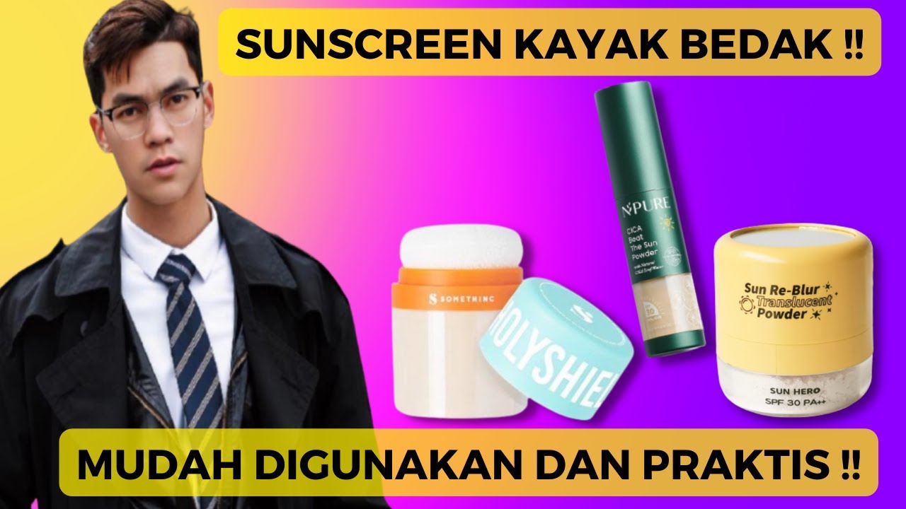 Rekomendasi Sunscreen Powder SPF tinggi, Pengganti Bedak yang Praktis dan Proteksi Kulit dari Sunburn