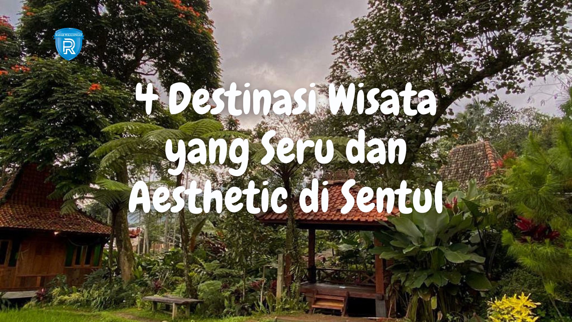 4 Destinasi Wisata yang Seru dan Aesthetic di Sentul ini Wajib Dikunjungi Bersama Keluarga