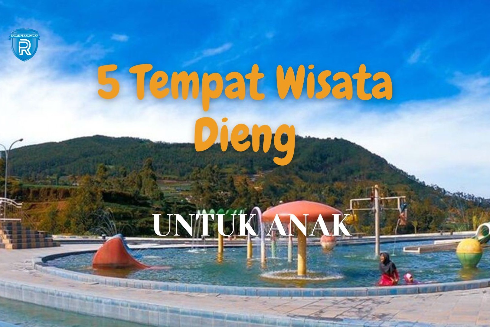 5 Tempat Wisata Dieng untuk Anak Terbaru yang Wajib Dikunjungi Saat Liburan Akhir Tahun