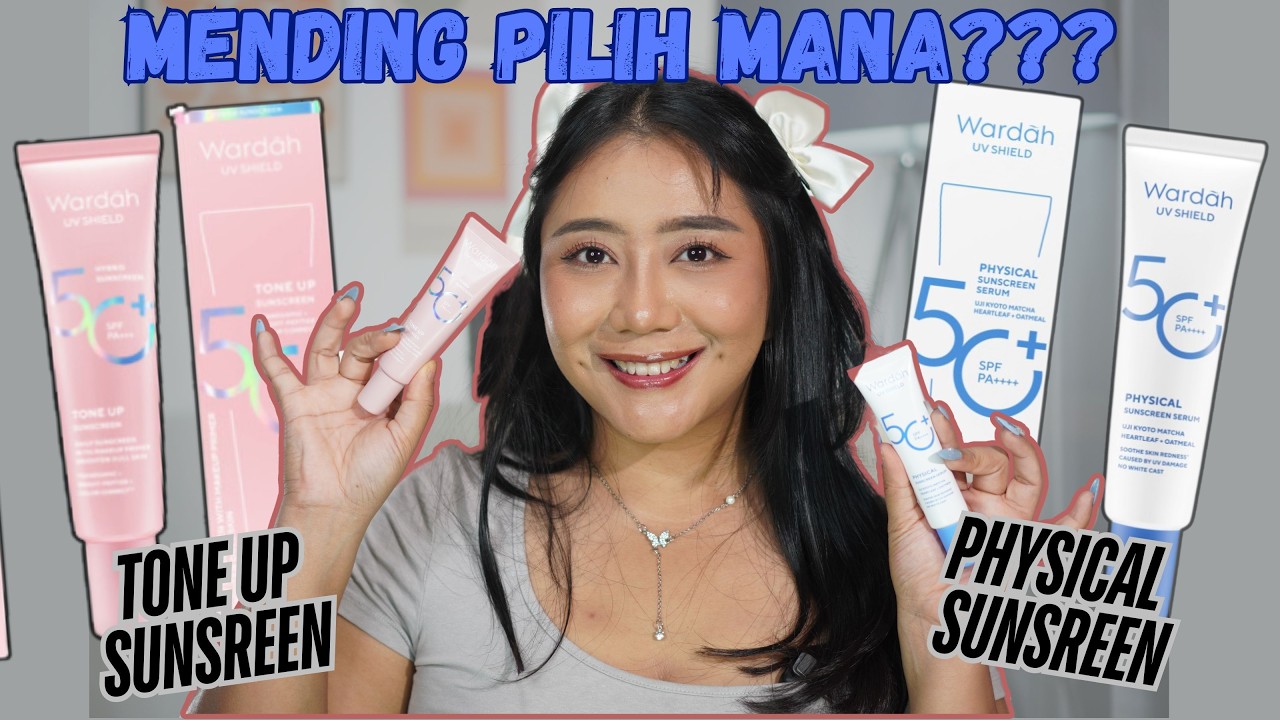 Review Physical Sunscreen dan Tone Up Sunscreen Wardah, Mana yang Paling Bagus?