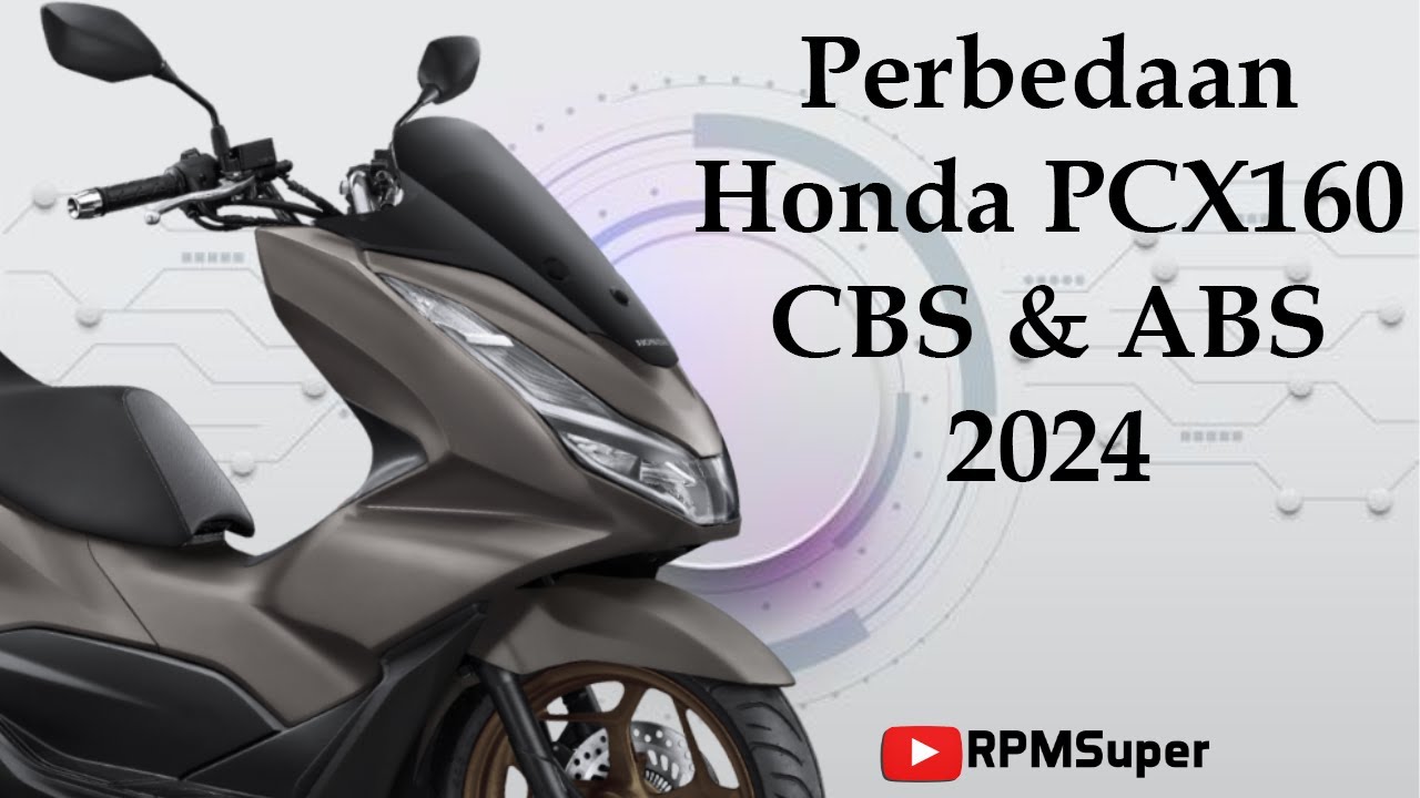 Bingung Pilih Mana? Inilah Perbedaan Honda PCX 160 ABS dan CBS yang Perlu Diketahui, Jadi Pilih yang Mana? 