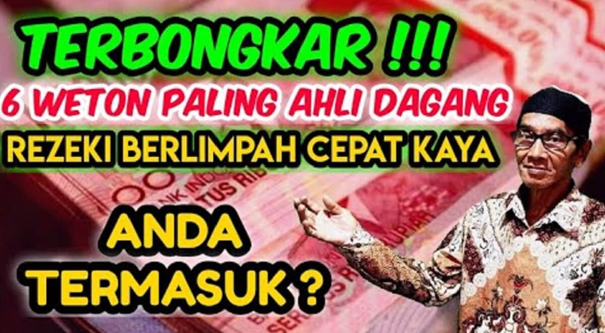 Paling Kaya di Kampungnya, Primbon Jawa: 5 Weton Ini Ahli Berdagang dengan rezeki Berlimpah, Kamu Termasuk?