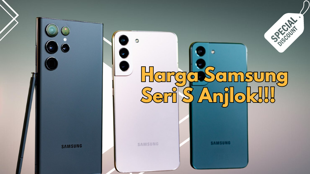 Anjlok Banget! Ini 4 HP Samsung S Series yang Turun Harga 2-4 Jutaan, Ada yang Nyaris Setengah Harga!