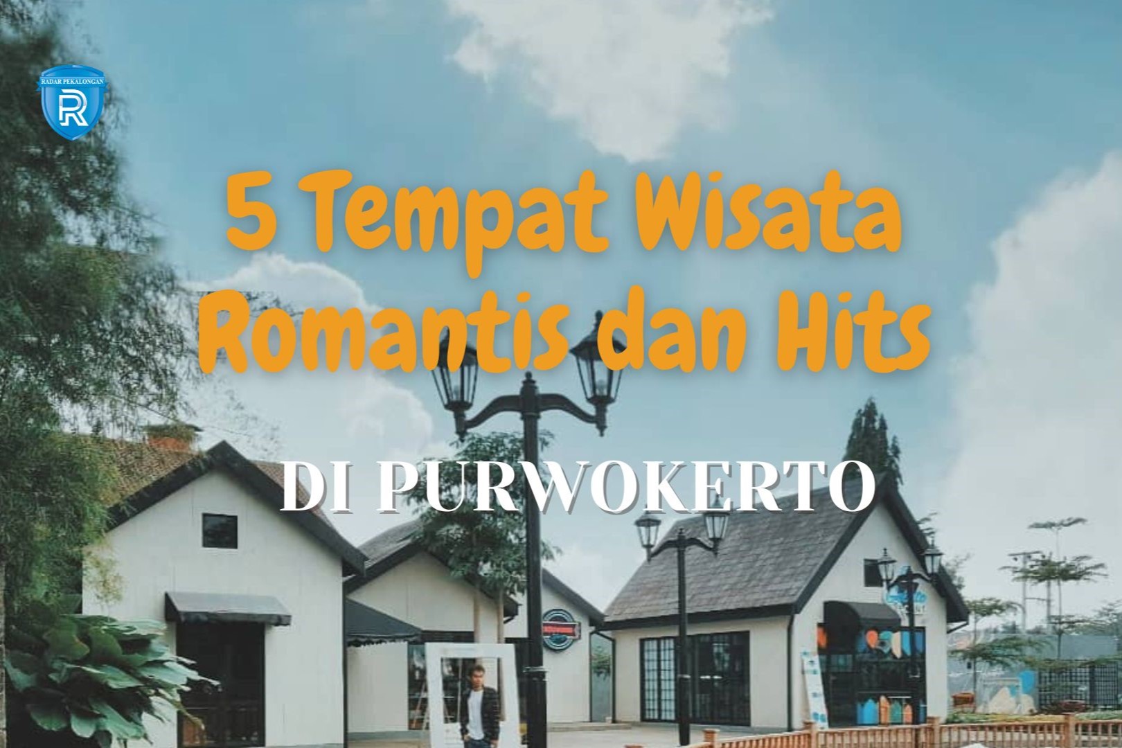 5 Tempat Wisata Romantis dan Hits di Purwokerto untuk Liburan Asyik Menjelang Akhir Tahun 