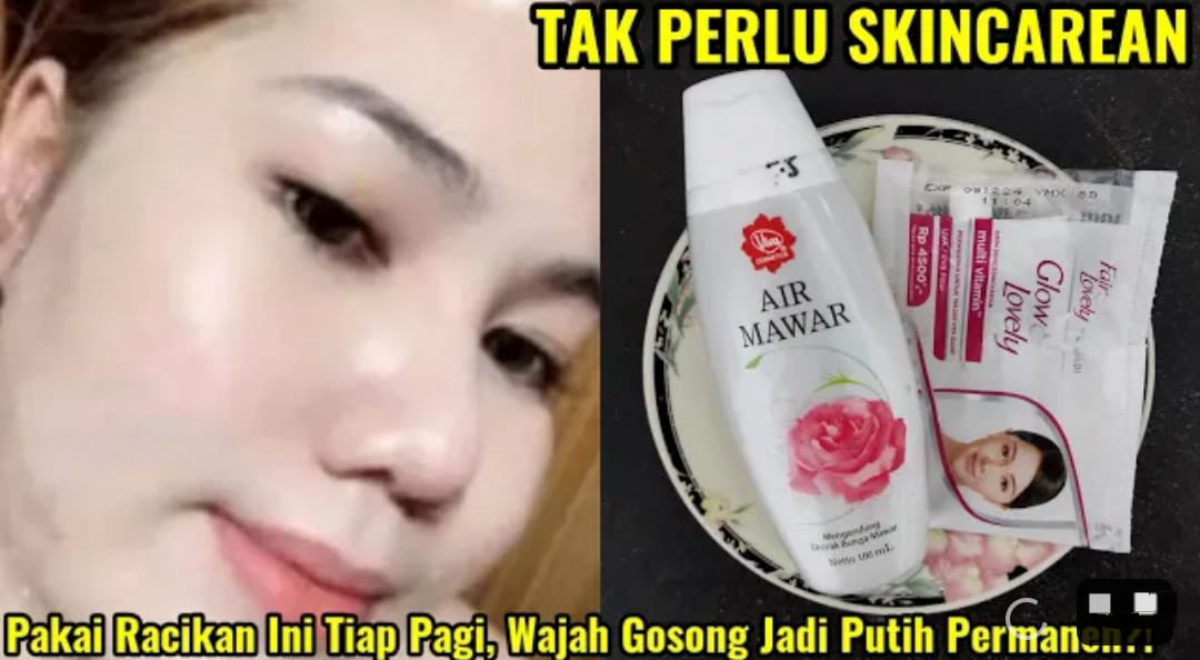 Begini Cara Menggunakan Air Mawar dan Fair and Lovely untuk Memutihkan Wajah Dalam 1 Malam, Mulus Tanpa Noda