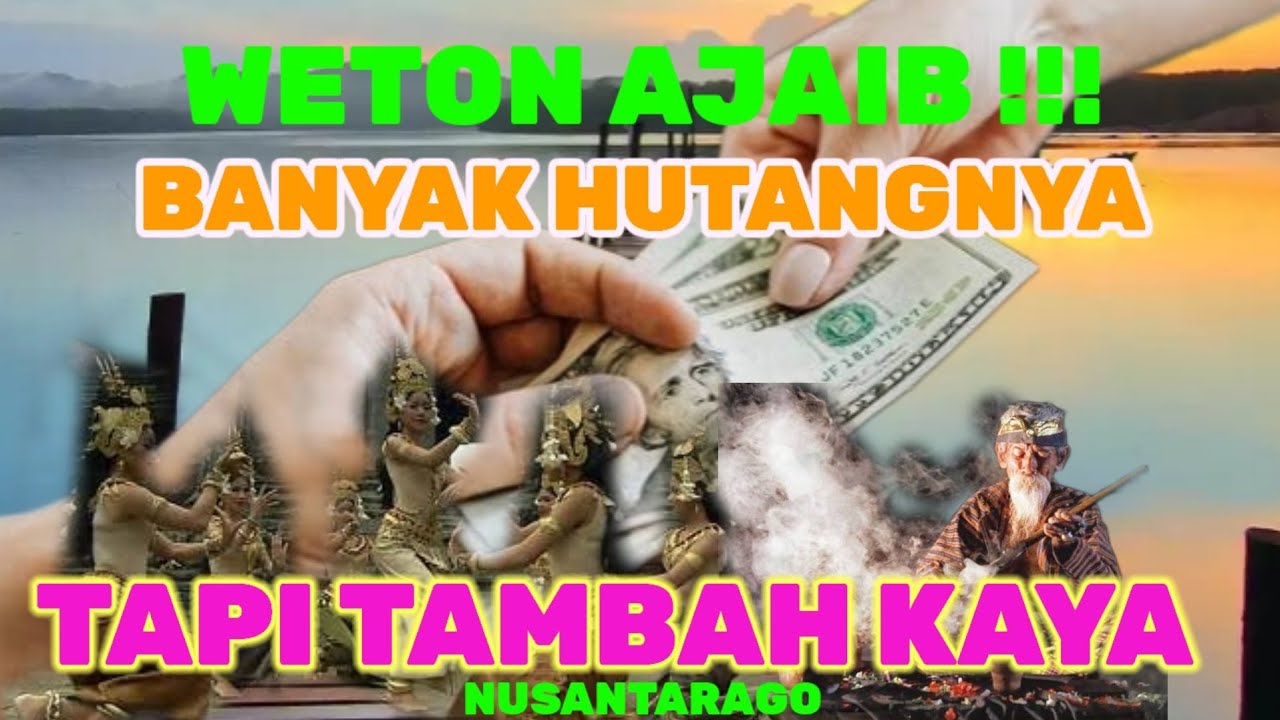 Ini 2 Weton Banyak Hutang Akan Tetapi Kaya Raya menurut Primbon Jawa, Tetap Kaya Walau Terlilit Hutang