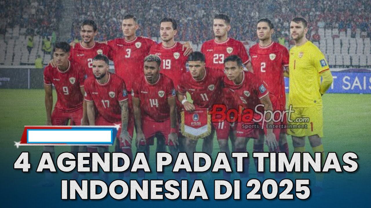 Inilah 4 Agenda Padat Timnas Indonesia di Tahun 2025: Tantangan dan Harapan Menuju Puncak