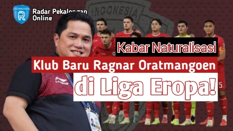 Inilah Klub Baru Ragnar Oratmangoen di Liga Eropa Musim Depan, Erick Thohir: Timnas Indonesia akan Kuat!