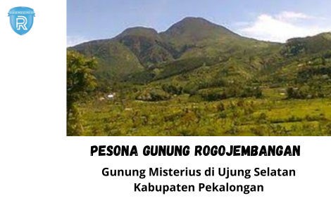 Pesona Pendakian Gunung Misterius Rogojembangan di Petungkriyono Kabupaten Pekalongan