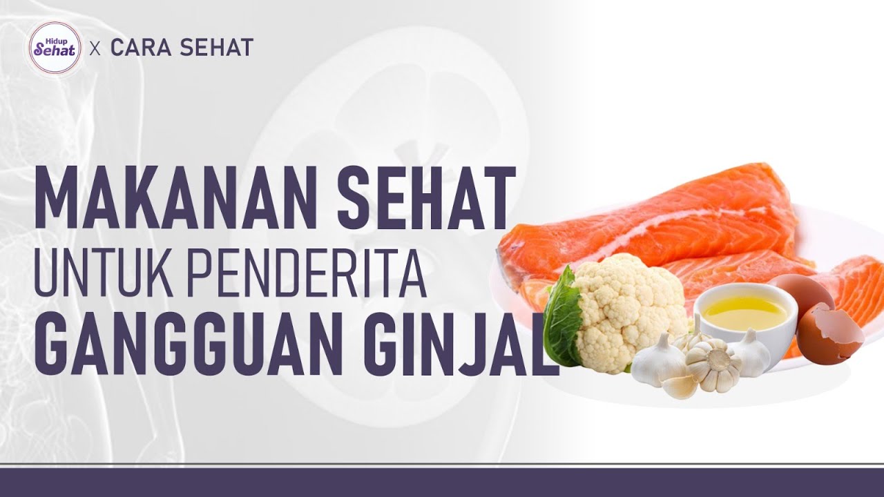 Ini Dia 12 Makanan Kaya Nutrisi Untuk Kesehatan Ginjal yang Baik untuk Dikonsumsi, Tertarik? Simak Berikut Ini