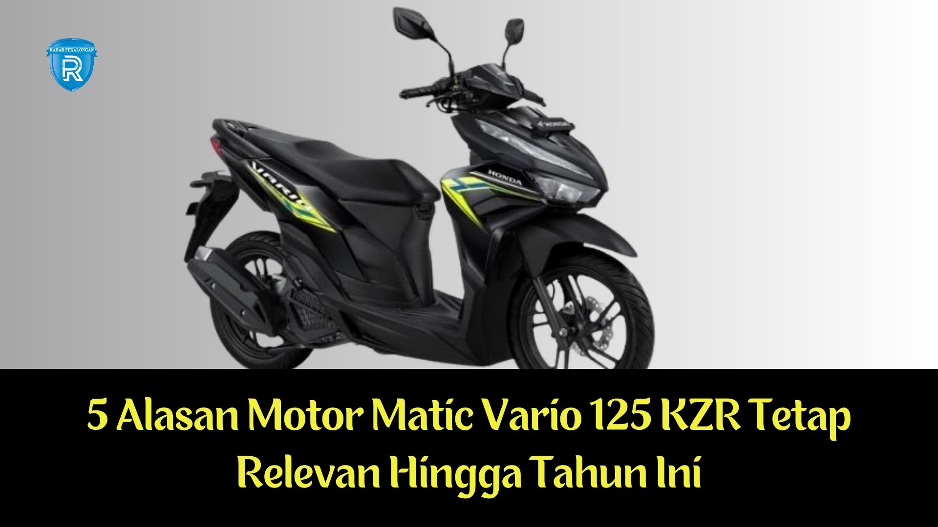 5 Alasan Motor Matic Vario 125 KZR Tetap Relevan Hingga Tahun Ini