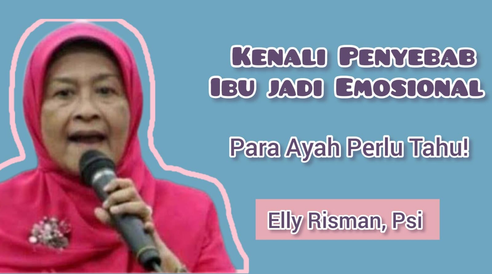 Ternyata Ini 7 Penyebab Ibu Jadi Emosional Menurut Bunda Elly Risman, Para Ayah Perlu Lebih Sigap!