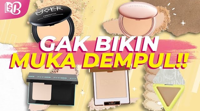 Make Up Lebih Simpel! Ini 5 Powder Foundation Terbaik untuk Semua Jenis Kulit, Noda dan Kerut di Wajah Hilang