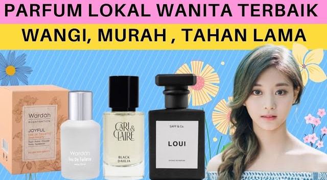 Rekomendasi 5 Parfum Lokal Terbaik untuk Wanita dengan Harga Terjangkau Wanginya Awet, Ada dari Wardah Juga!