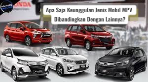 Kupas Tuntas, Apa Saja Keunggulan Jenis Mobil MPV Dibandingkan Dengan Lainnya Simak Penjelasannya Disini!