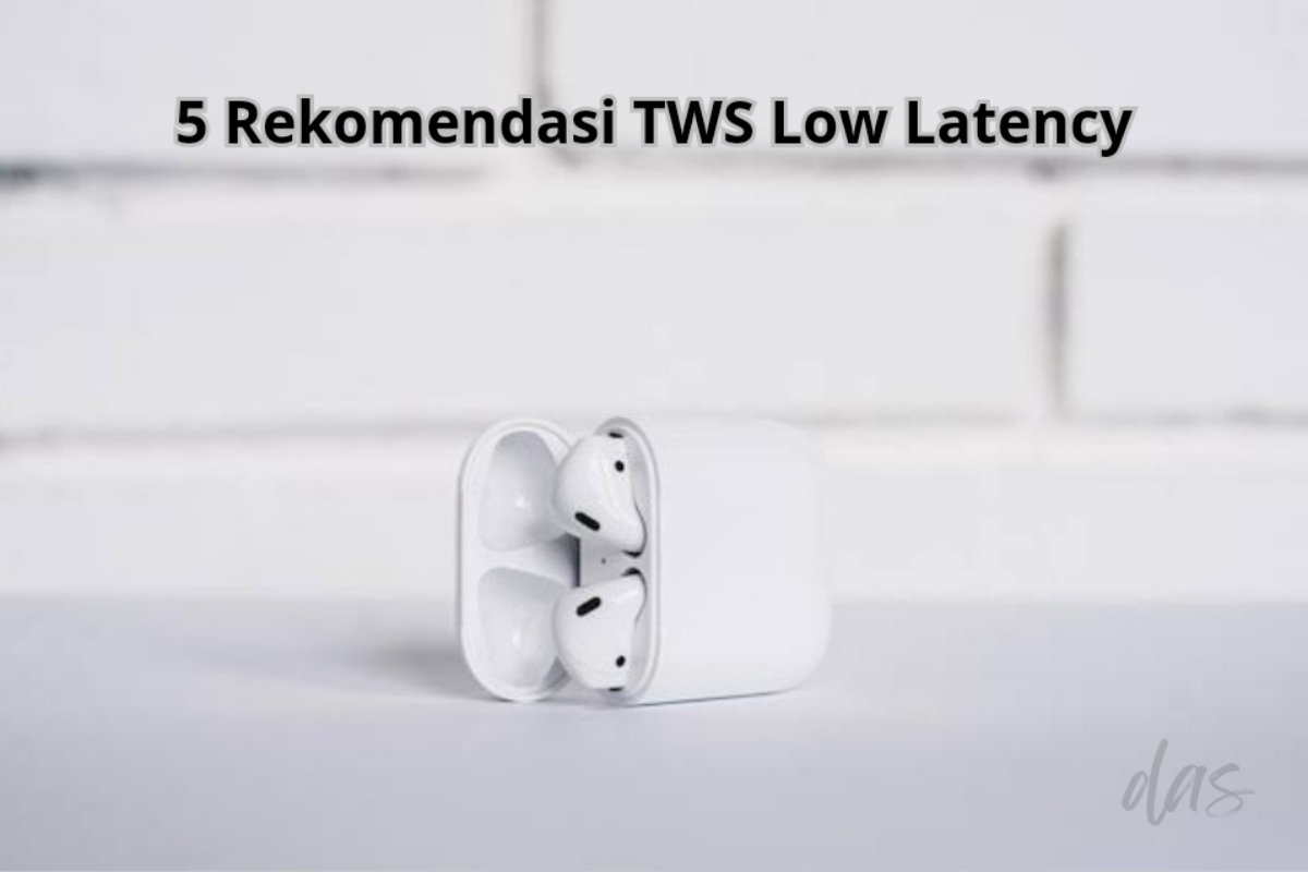 5 Rekomendasi TWS Low Latency Harga Murah Sampai Mahal, Transmisi Sinyal Stabil  Hingga Jarak 10 Meter