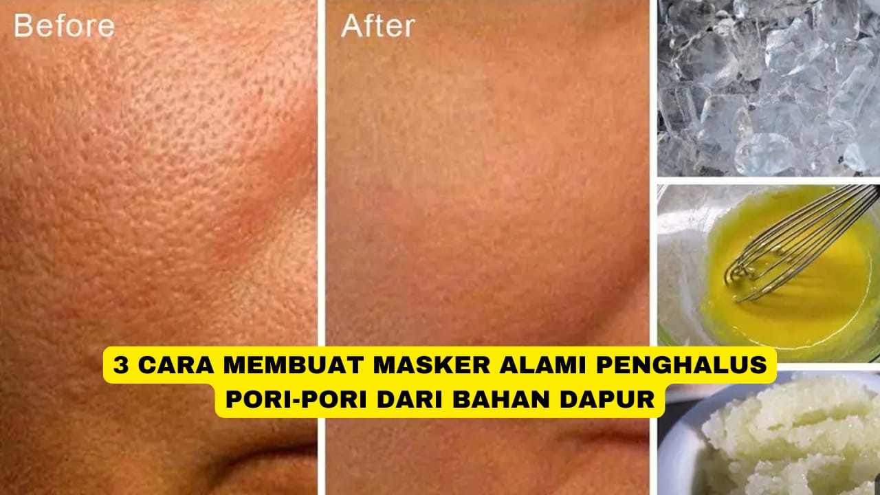 3 Cara Membuat Masker Alami Penghalus Pori-Pori dari Bahan Dapur, Kulit Langsung Glowing Tanpa Flek Hitam