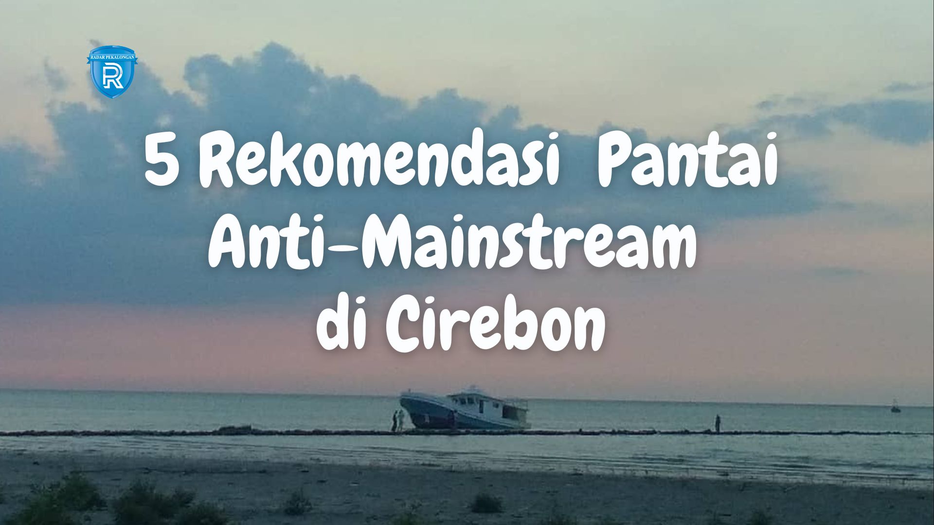 5 Rekomendasi Tempat Wisata Pantai Anti-Mainstream di Cirebon untuk Santai Bersama Keluarga