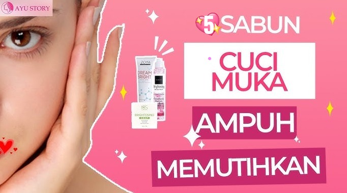 4 Rekomendasi Facial Wash untuk Flek Hitam, Pudarkan Noda dengan Cepat Bikin Glowing dan Awet Muda!