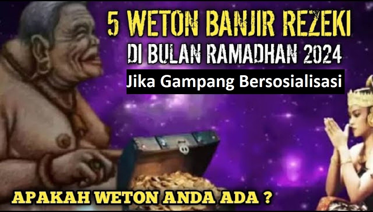 Primbon Jawa: Inilah 5 Weton yang Bakal Mendapatkan Rezeki di Bulan Ramadhan 2024 Jika Gampang Bersosialisasi