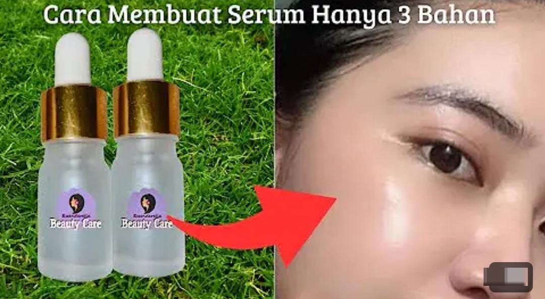 DIY Serum Glowing Untuk Wajah Awet Muda Bebas Flek Hitam dan Kerutan, Cuma Pakai Bahan Dapur Kulit Kencang!