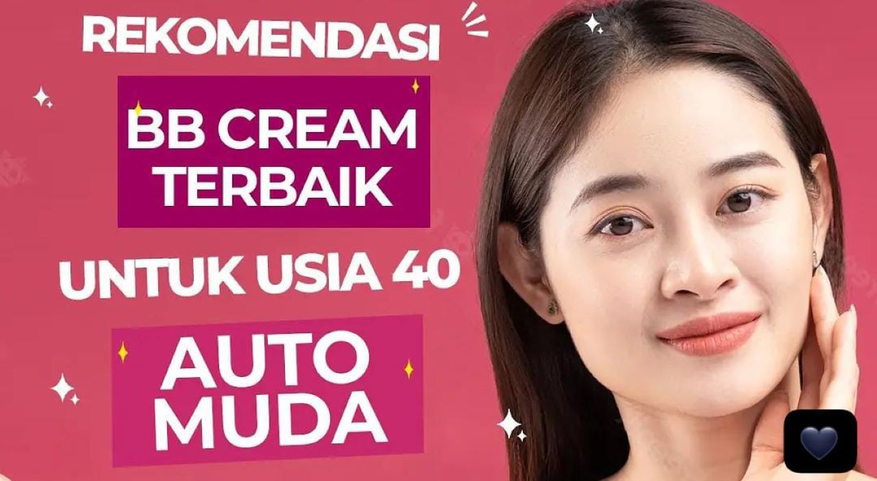 3 Rekomendasi BB Cream Mengandung SPF yang Sangat Ampuh untuk Menutupi Flek Hitam dan Kerutan